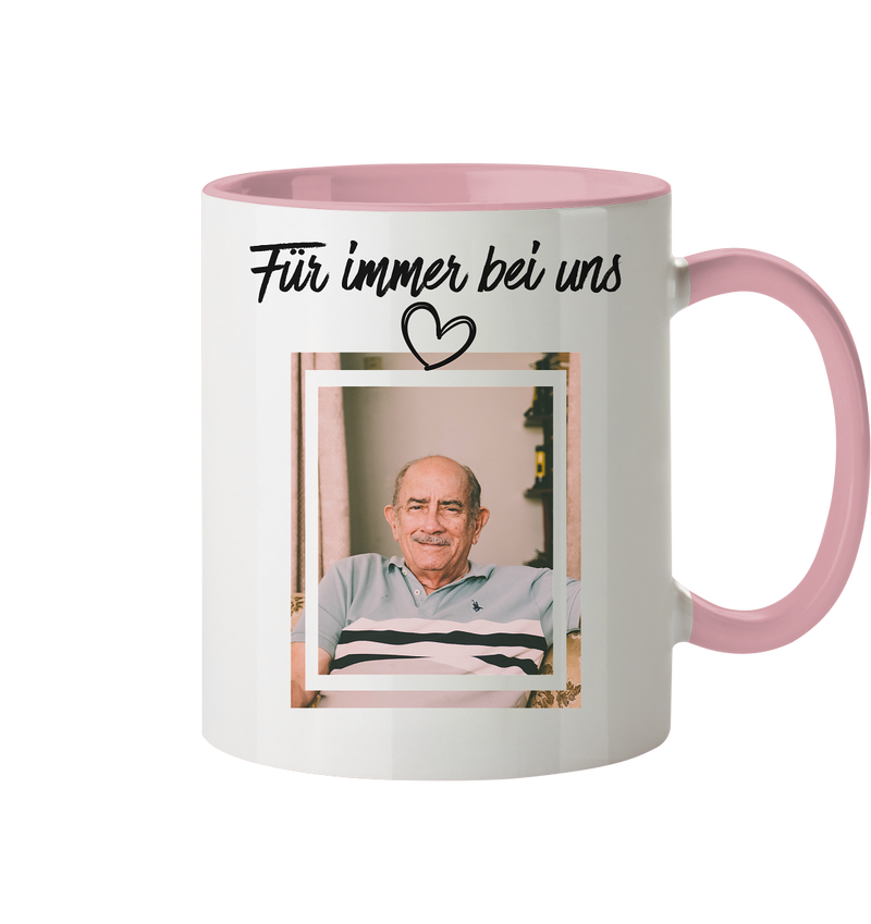 Für immer bei uns ❤️ - Tasse zweifarbig Herzhenkel©