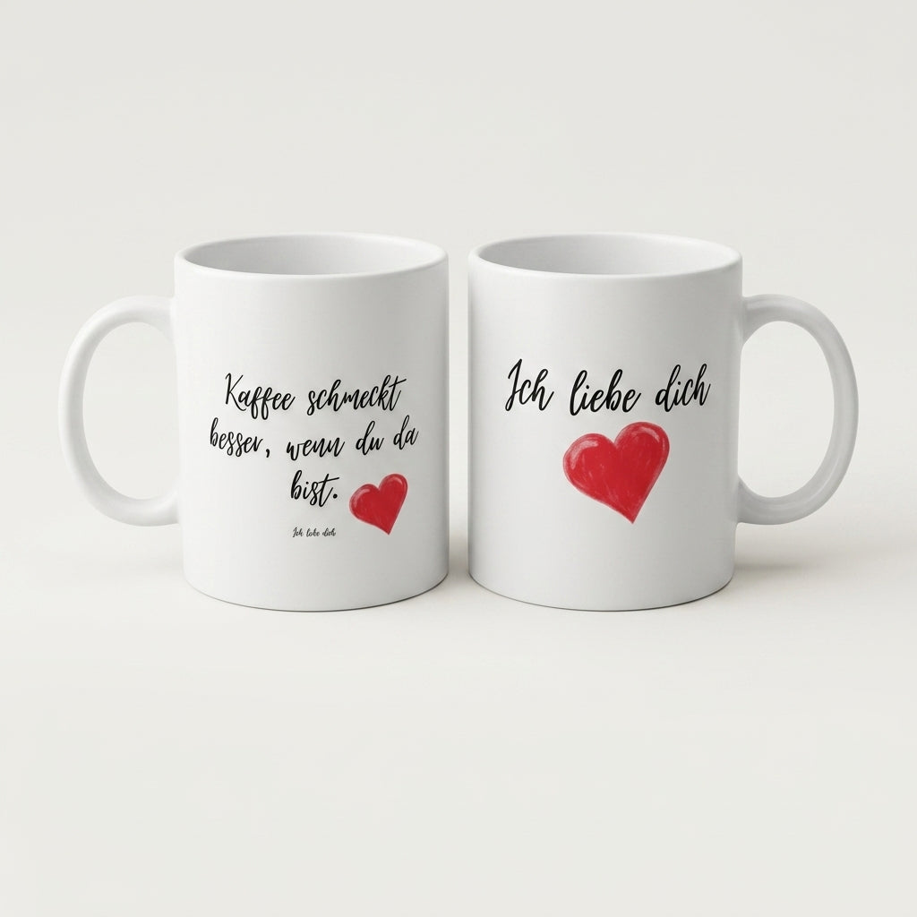 Kaffee schmeckt besser wenn du da bist Tasse